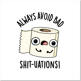 Always Avoid Bad Shit-tuations Funny Toilet Paper Pun Posters and Art